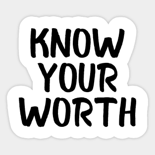 Know your worth Sticker